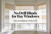 No Drill Blinds for Bay Windows: What Are Your Options?