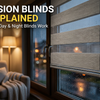 Vision Blinds Explained: How Day and Night Blinds Actually Work